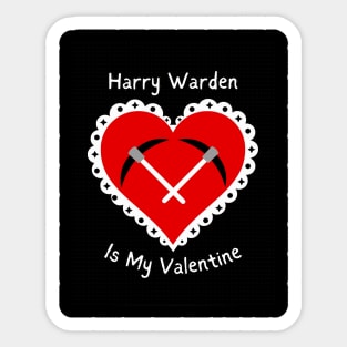 Harry Warden is My Valentine Sticker